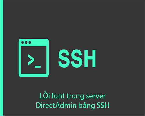 lỗi font trong server DirectAdmin